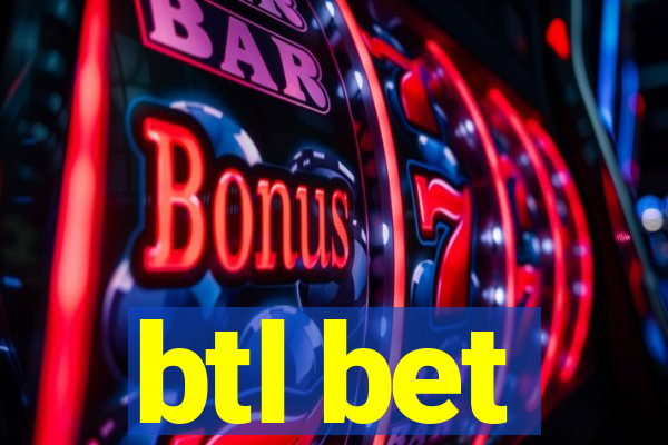 btl bet